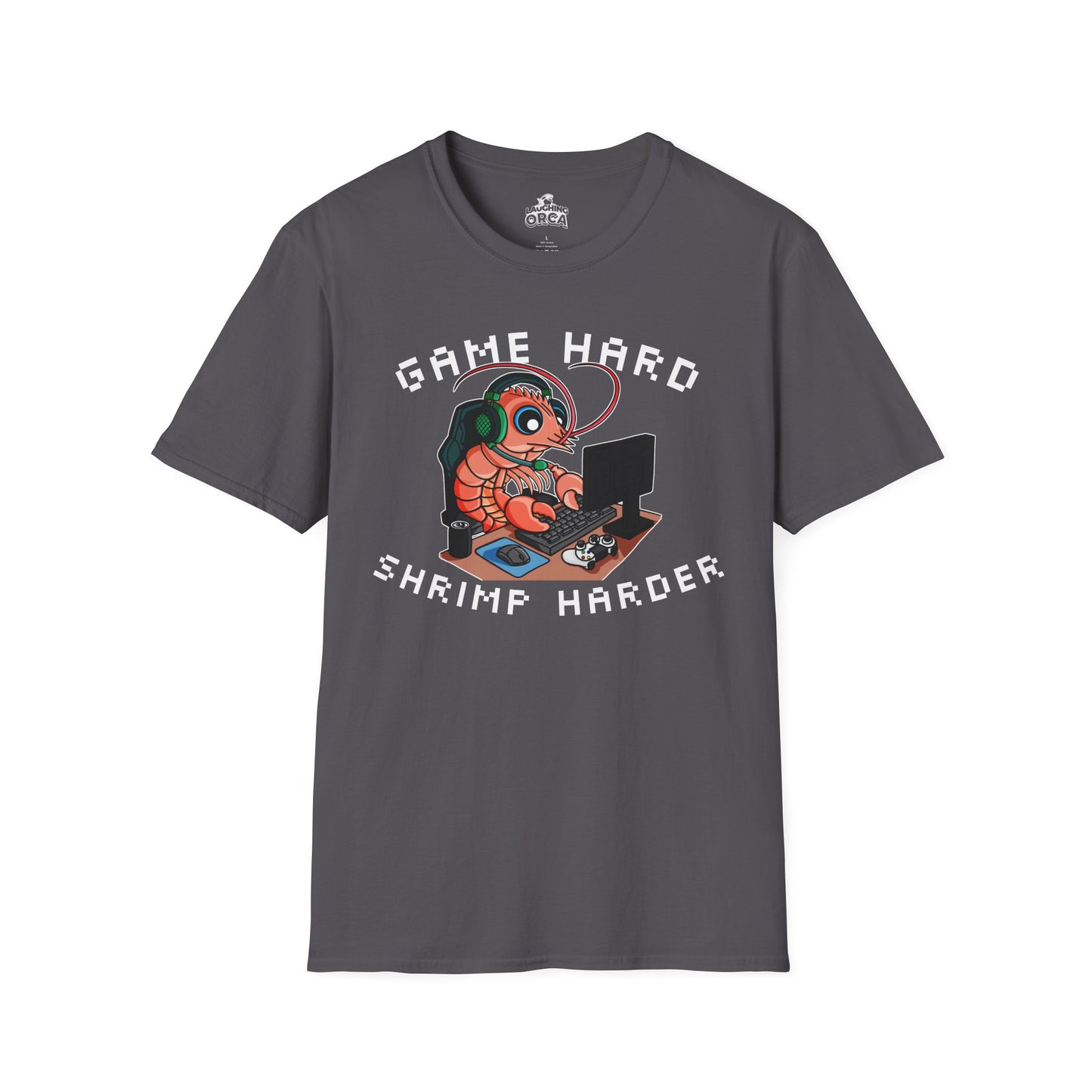 Game Hard Shrimp Harder | Gamer Shrimp | Unisex Softstyle T-Shirt