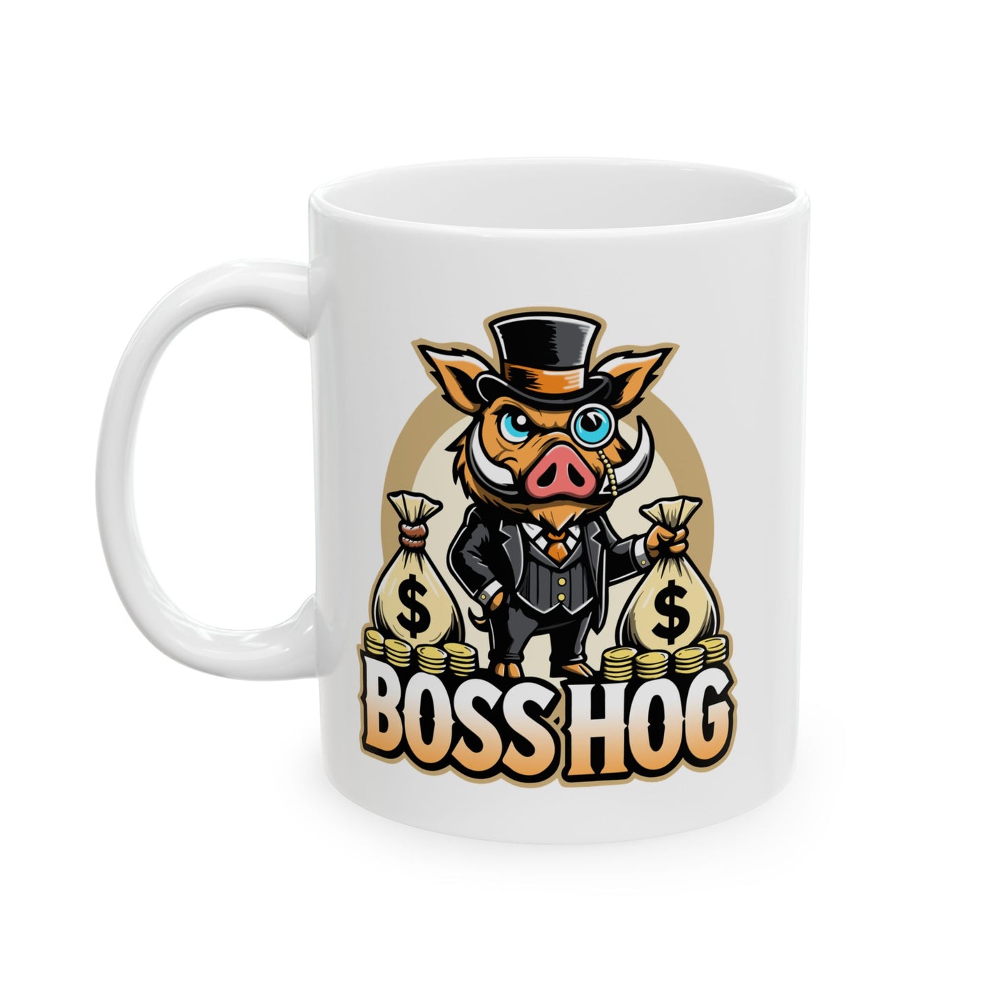 "Boss Hog" Ceramic Mug, (11oz, 15oz)