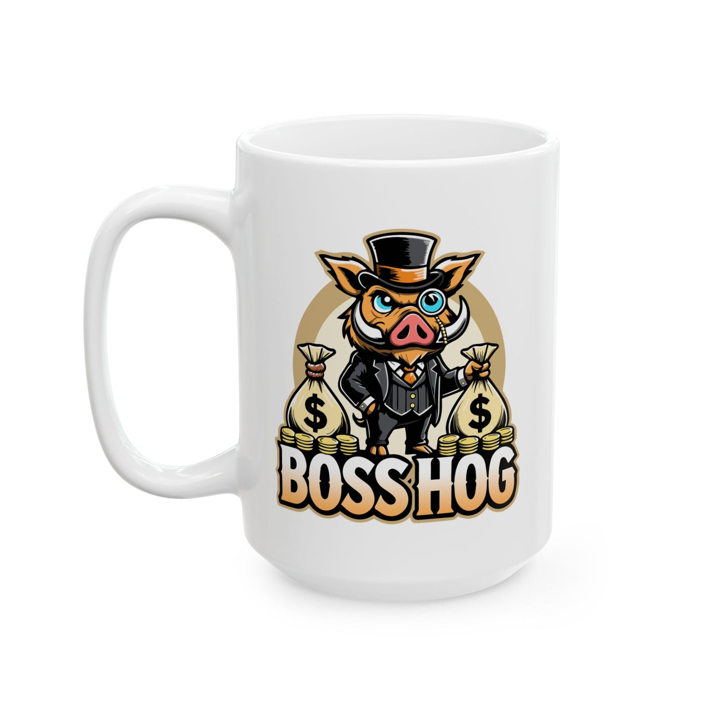 "Boss Hog" Ceramic Mug, (11oz, 15oz)